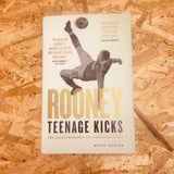 Rooney: Teenage Kicks: The Street Footballer Who Ruled The World