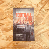 How Not to Run a Football Club: Protests, Boycotts, Court Cases - The Inside Story of Blackpool FC
