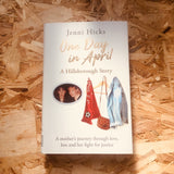 One Day in April - A Hillsborough Story: A mother's journey through love, loss and her fight for justice