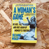 A Woman's Game: The Rise, Fall, and Rise Again of Women's Football