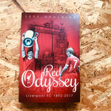 Red Odyssey: Liverpool FC 1892-2017