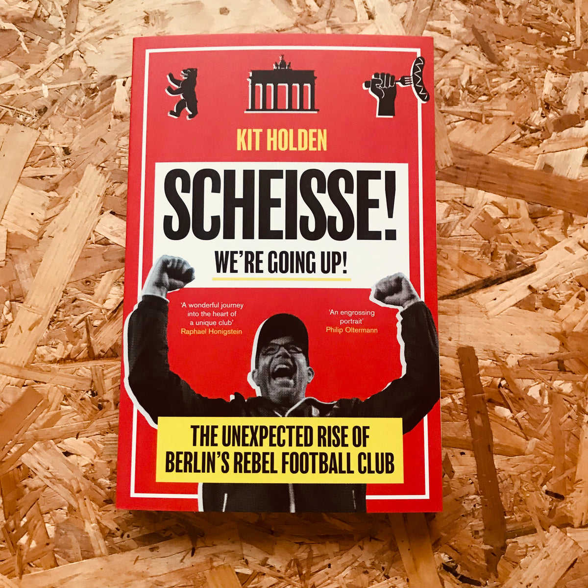 Scheisse! We're Going Up!: The Unexpected Rise of Berlin's Rebel Footb –  Stanchion