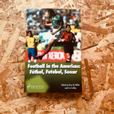 Football in the Americas: Fútbol, Futebol, Soccer