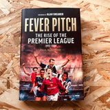 Fever Pitch: The Rise of the Premier League 1992-2004