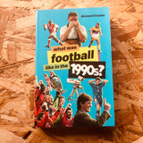 What Was Football Like in the 1990s?