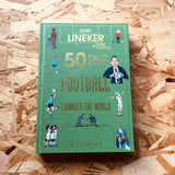 50 Times Football Changed the World