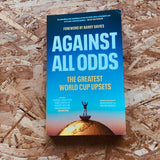 Against All Odds: World Cup Upsets