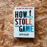 How They Stole the Game