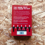 Foul!: The Secret World of FIFA: Bribes, Vote Rigging and Ticket Scandals