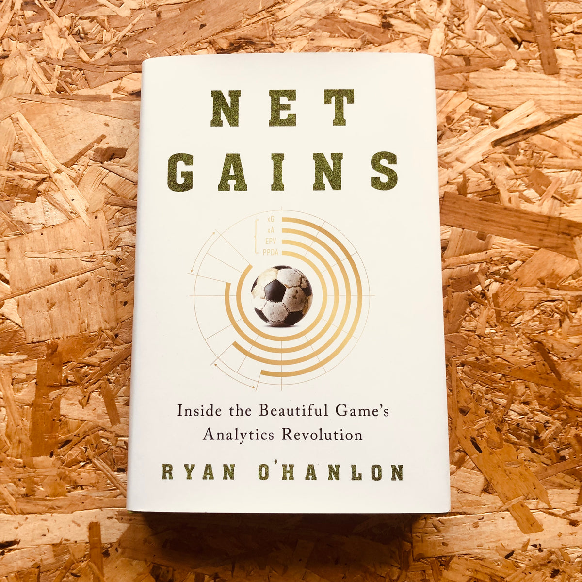 Net Gains: Inside the Beautiful Game's Analytics Revolution by Ryan  O'Hanlon
