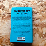 Manchester City on This Day: History, Facts and Figures from Every Day of the Year