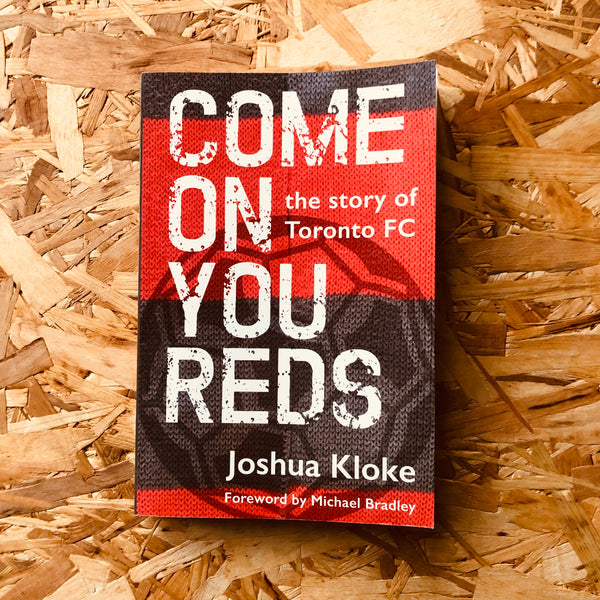 Come on You Reds: The Story of Toronto FC