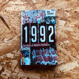 1992: The Birth of Modern Football