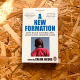 A New Formation: How Black Footballers Shaped the Modern Game