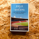 Field of Dreams: 100 Years of Wembley in 100 Matches