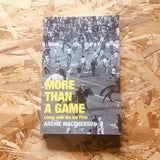 More Than A Game: Living with the Old Firm