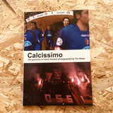 Calcissimo: The Spectacle Italian Football Photographed