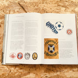 The Beautiful Badge: The Stories Behind the Football Club Badge