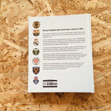 World Football Club Crests: The Design, Meaning and Symbolism of World Football's Most Famous Club Badges