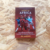 Made in Africa: The History of African Players in English Football