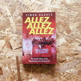 Allez Allez Allez: The Inside Story of the Resurgence of Liverpool FC