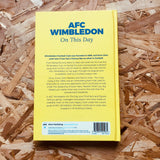 AFC Wimbledon on This Day : History, Facts & Figures from Every Day of the Year