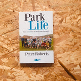 Park Life: Four Seasons of Rhondda Football