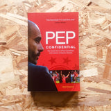 Pep Confidential: The Inside Story of Pep Guardiola's First Season at Bayern Munich