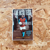The Acid Test: The Autobiography