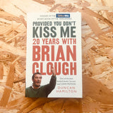 Provided You Don't Kiss Me: 20 Years with Brian Clough