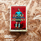 Lucky Johnny: The Footballer who Survived the River Kwai Death Camps