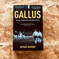 Gallus: Scotland, England and the 1967 World Cup Final