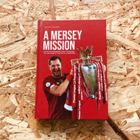 A Mersey Mission: John Achterberg and the Road to the Top with LIverpool FC