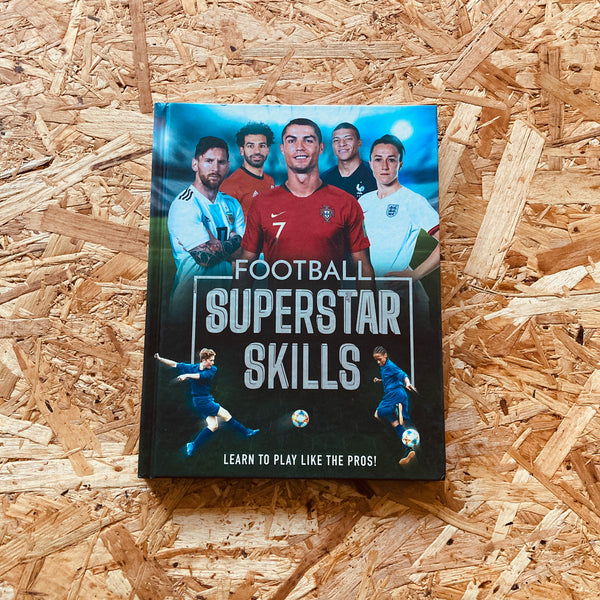 Football Superstar Skills: Learn to play like the superstars