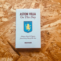 Aston Villa On This Day: History, Facts and Figures from Every Day of the Year