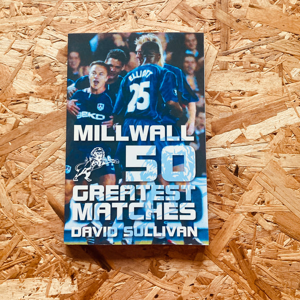 Millwall 50 Greatest Matches