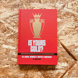 Is Yours Gold?: The Arsenal Invincibles Twentieth Anniversary - Gold Foil Trophy