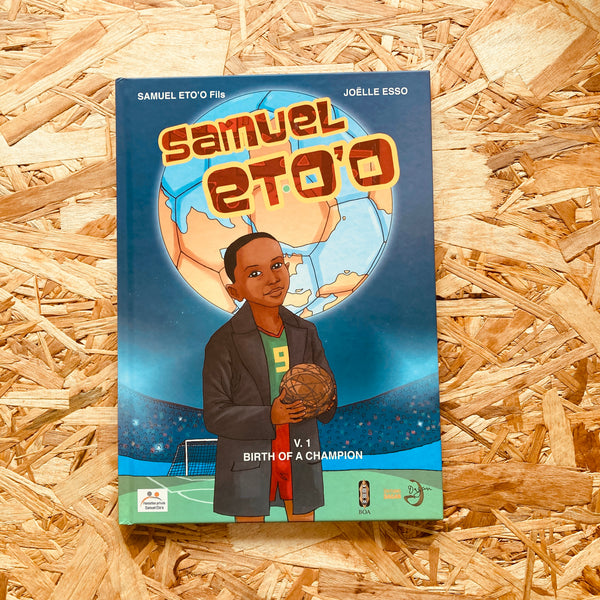 Samuel Eto'o: Birth of a Champion