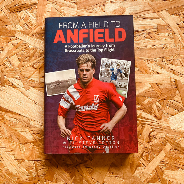From a Field to Anfield: A Footballer's Journey from Grassroots to the Top Flight