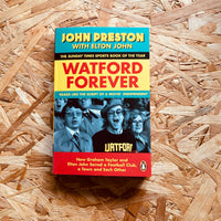 Watford Forever: How Graham Taylor and Elton John Saved a Football Club, a Town and Each Other