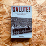 Salute: The Inside Story of England's Own Goal at Berlin's Olympiastadion