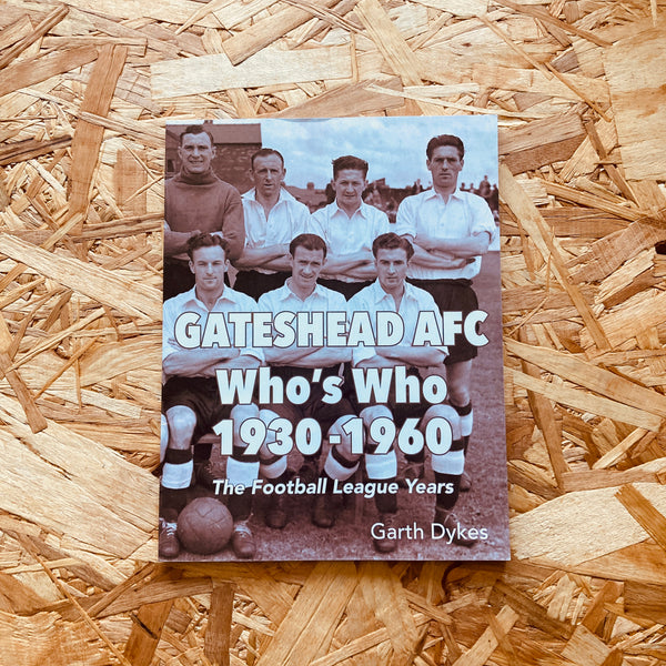 Gateshead AFC Who's Who 1930-1960