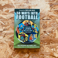 50 Ways Into Football: Dream Jobs On and Off the Pitch