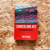 Sunderland AFC: The Definitive History