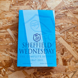 Sheffield Wednesday - The Complete Record 1867-2011