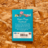 Peppa Pig: Peppa Plays Football (hardback)