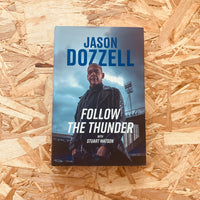 Follow the Thunder: Jason Dozzell, My Story