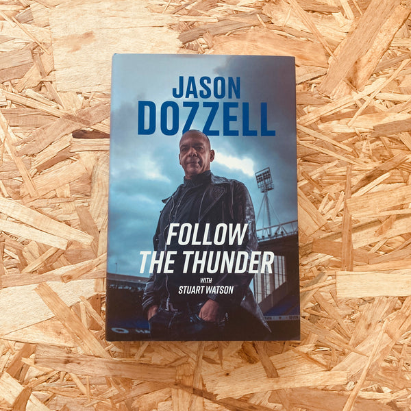 Follow the Thunder: Jason Dozzell, My Story