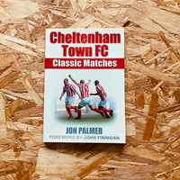 Cheltenham Town FC: Classic Matches