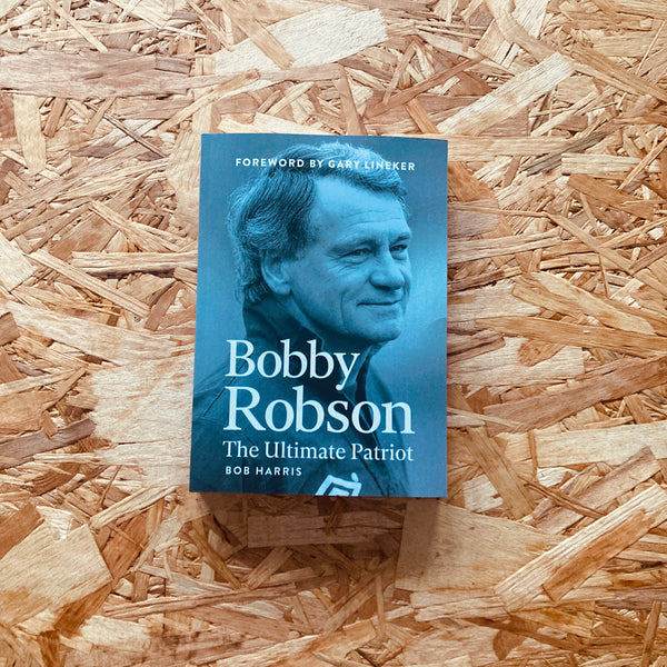 Bobby Robson: The Ultimate Patriot